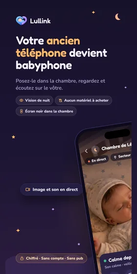Votre ancien téléphone devient babyphone. Posez-le dans la chambre, regardez et écoutez sur le vôtre.
